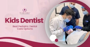 Kids Dentist in Chandigarh – Best Pediatric Dental Care Options