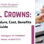 Dental Crowns: Types, Procedure, Cost, Benefits & Aftercare Guide