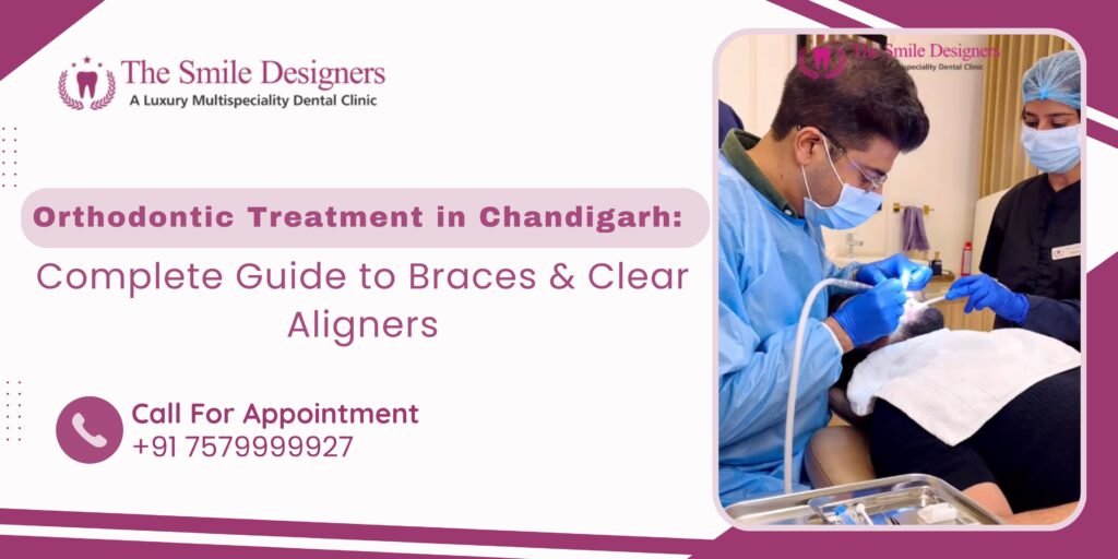 Orthodontic Treatment in Chandigarh