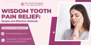 Wisdom Tooth Pain Relief: Simple and Effective Methods