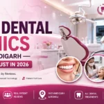 Top 10 Best Dental Clinics in Chandigarh You Can Trust in 2026